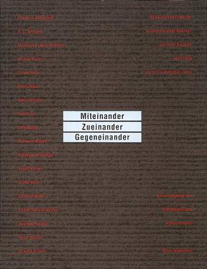 Miteinander – Zueinander – Gegeneinander von Breicha,  Otto, Klocker,  Hubert, Rühm,  Gerhard