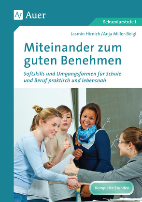 Miteinander zum guten Benehmen von Hirnich,  Jasmin, Miller-Beigl,  Anja