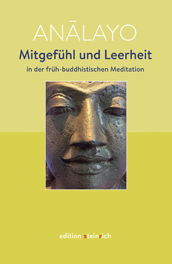 Mitgefühl und Leerheit in der früh-buddhistischen Meditation von Analayo, Grosch,  Robert, Kren,  Hedwig