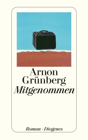 Mitgenommen von Grünberg,  Arnon, Kersten,  Rainer