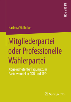 Mitgliederpartei oder Professionelle Wählerpartei von Vielhaber,  Barbara