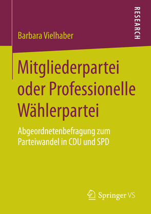 Mitgliederpartei oder Professionelle Wählerpartei von Vielhaber,  Barbara