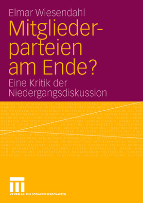 Mitgliederparteien am Ende? von Wiesendahl,  Elmar