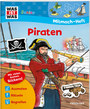 WAS IST WAS Junior Mitmach-Heft Piraten von Kiefmann,  Elisabeth, Marti,  Tatjana, Steinbach,  Gerda, Stiefenhofer,  Martin, Walther,  Max