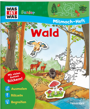 WAS IST WAS Junior Mitmach-Heft Wald von Bondarenko,  Birgit, Hennig,  Dirk, Klaßen,  Stefanie, Schuck,  Sabine