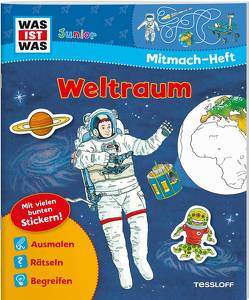 WAS IST WAS Junior Mitmach-Heft Weltraum von Coenen,  Sebastian, Stauber,  Sabine