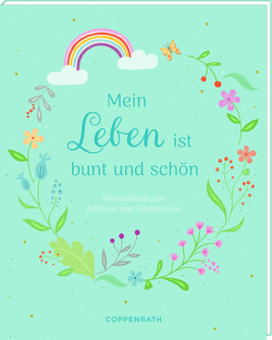 Mein Leben ist bunt und schön von Paehl,  Nora