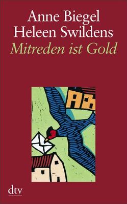 Mitreden ist Gold von Biegel,  Anne, Schleich,  Hanne