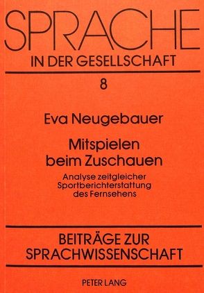 Mitspielen beim Zuschauen von Neugebauer,  Eva