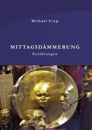 Mittagsdämmerung von Krug,  Michael