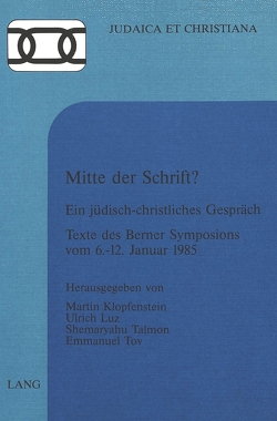 Mitte der Schrift? von Klopfenstein,  Martin, Luz,  Ulrich, Talmon,  Shemaryahu, Tov,  Emmanuel