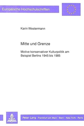 Mitte und Grenze von Westermann,  Karin