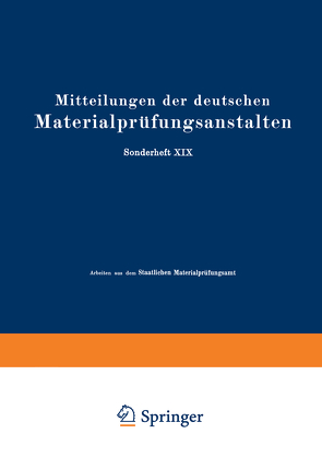 Mitteilungen der deutschen Materialprüfungsanstalten von Bauer,  O., Beck,  P., Boas,  W., Fahrenhorst,  W., Goens,  E., Polanyi,  M., Sachs ,  G., Schikorr,  G., Schmid,  E., Siebel,  G., Stenzel,  W., Vollenbruck,  O., Wassermann,  G., Weerts,  J., Weißenbergr,  K.