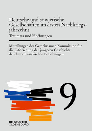 Mitteilungen der Gemeinsamen Kommission für die Erforschung der jüngeren… / Deutsche und sowjetische Gesellschaften im ersten Nachkriegsjahrzehnt von Cubar'jan,  Aleksandr O., Wirsching,  Andreas