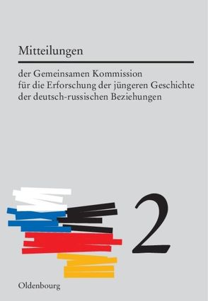 Mitteilungen der Gemeinsamen Kommission für die Erforschung der jüngeren… / Mitteilungen der Gemeinsamen Kommission für die Erforschung der jüngeren…. Band 2 von Cubar'jan,  Aleksandr O., Möller,  Horst