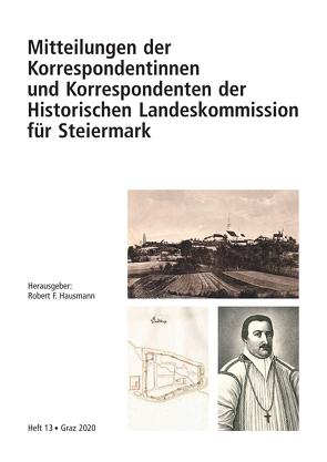 Mitteilungen der Korrespondentinnen und Korrespondenten der Historischen Landeskommission für Steiermark von Allmer,  Gottfried, Allmer,  Norbert, Blatnik,  Herbert, Christian,  Gert, Gstättner,  Rudolf, Hammer-Luza,  Elke, Hausmann,  Robert F, Jeitler,  Markus, Köhldorfer,  Johann, Kurahs,  Hermann, Lasnik,  Ernst, Renhart,  Silvia, Schillinger,  Christa, Schweighofer,  Bernhard, Thierrichter,  Karin, Zeilinger,  Johannes