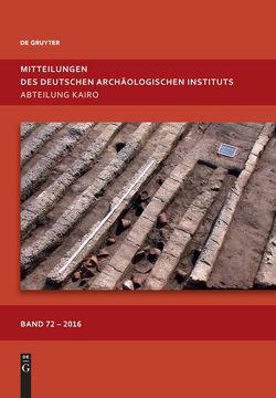 Mitteilungen des Deutschen Archäologischen Instituts, Abteilung Kairo / Mitteilungen des Deutschen Archäologischen Instituts, Abteilung Kairo. Band 72 von Polz,  Daniel, Seidlmayer,  Stephan J