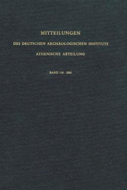 Mitteilungen des Deutschen Archäologischen Instituts. Athenische Abteilung von Ajootian,  Aileen, Clinton,  Kevin, Demakopoulos,  Iordanis, Deutsches Archäologisches Institut Athen, Dimopoulou,  Nota, Junker,  Klaus, Kalogeropoulos,  Konstantinos, Kanellopoulos,  Chrysanthos, Karetsou,  Alexandra, Kolia,  Erophili I, Kontorli-Papadopoulou,  Litsa, Niemeier,  Wolf D, Ohnesorg,  Aenne, Palagia,  Olga, Papasavvas,  George, Pfisterer-Haas,  Susanne, Polojiorghi,  Melpo, Rethemiotakis,  George, Tsouklidou,  Despoina, Vlachogianni,  Elena, Vlassopoulou,  Christina