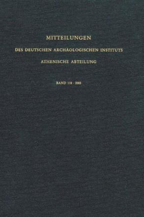 Mitteilungen des Deutschen Archäologischen Instituts. Athenische Abteilung von Ajootian,  Aileen, Clinton,  Kevin, Demakopoulos,  Iordanis, Deutsches Archäologisches Institut Athen, Dimopoulou,  Nota, Junker,  Klaus, Kalogeropoulos,  Konstantinos, Kanellopoulos,  Chrysanthos, Karetsou,  Alexandra, Kolia,  Erophili I, Kontorli-Papadopoulou,  Litsa, Niemeier,  Wolf D, Ohnesorg,  Aenne, Palagia,  Olga, Papasavvas,  George, Pfisterer-Haas,  Susanne, Polojiorghi,  Melpo, Rethemiotakis,  George, Tsouklidou,  Despoina, Vlachogianni,  Elena, Vlassopoulou,  Christina