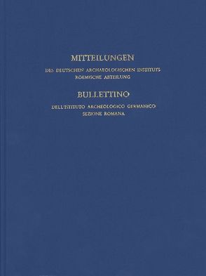 Mitteilungen des Deutschen Archäologischen Instituts, Römische Abteilung von Deutsches Archäologisches Institut Rom