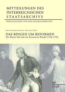 Mitteilungen des Österreichischen Staatsarchivs Band 60: Das Ringen um Reformen von Generaldirektion des ÖStA, Kubiska-Scharl,  Irene, Pölzl,  Michael