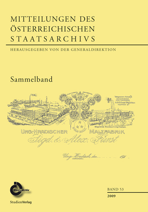 Mitteilungen des Österreichischen Staatsarchivs, Band 53 von Generaldirektion des österreichischen