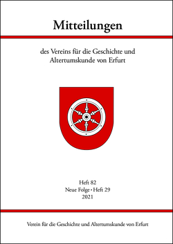 Mitteilungen des Vereins für die Geschichte und Altertumskunde von Erfurt von Bauer,  Antje, Fleischhauer,  Tom, Hahnel,  Sabine, Heinemeyer,  Karl, Kobe,  Rainer, Mueller,  Rainer, Nowak,  Susanne, Palmowski,  Anne, Rychlak,  Gabor, Schalldach,  Ilsabe, Schellenberg,  Kai-Uwe, Sczech,  Karin, Sladeczek,  Martin