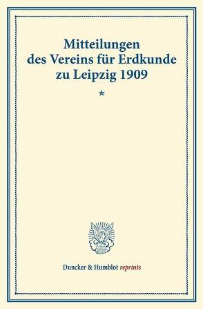 Mitteilungen des Vereins für Erdkunde zu Leipzig 1909.