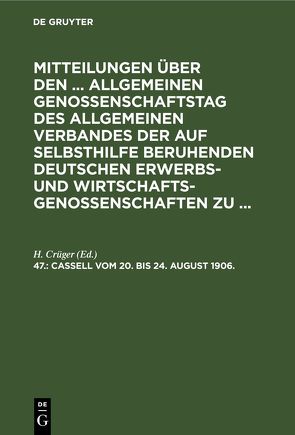 Mitteilungen über den … Allgemeinen Genossenschaftstag des Allgemeinen… / Cassell, vom 20. bis 24. August 1906. von Crüger,  H.