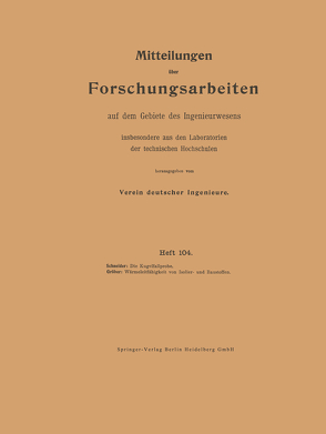 Mitteilungen über Forschungsarbeiten auf dem Gebiete des Ingenieurwesens insbesondere aus den Laboratorien der technischen Hochschulen von Groeber,  Heinrich, Schneider,  John J.