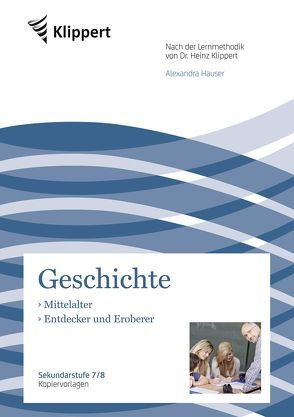 Mittelalter – Entdecker und Eroberer von Hauser,  Alexandra