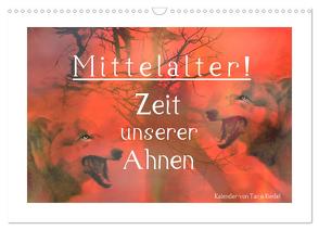 Mittelalter – Zeit unserer Ahnen (Wandkalender 2024 DIN A3 quer), CALVENDO Monatskalender von Riedel,  Tanja