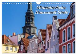 Mittelalterliche Hansestadt Stade (Wandkalender 2024 DIN A4 quer), CALVENDO Monatskalender von Klinder,  Thomas