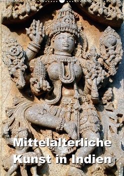 Mittelalterliche Kunst in Indien (Wandkalender 2018 DIN A2 hoch) von Rudolf Blank,  Dr.