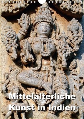 Mittelalterliche Kunst in Indien (Wandkalender 2018 DIN A4 hoch) von Rudolf Blank,  Dr.