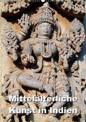 Mittelalterliche Kunst in Indien (Wandkalender 2019 DIN A2 hoch) von Rudolf Blank,  Dr.