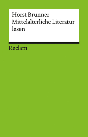 Mittelalterliche Literatur lesen von Brunner,  Horst