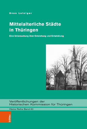 Mittelalterliche Städte in Thüringen von Leiniger,  Sven