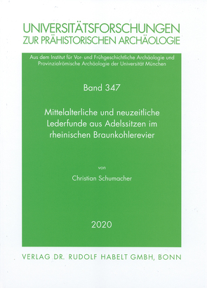 Mittelalterliche und neuzeitliche Lederfunde aus Adelssitzen im rheinischen Braunkohlerevier von Päffgen,  Bernd, Schumacher,  Christian