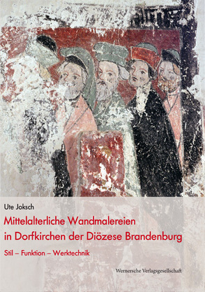 Mittelalterliche Wandmalereien in der Diözese Brandenburg von Joksch,  Ute