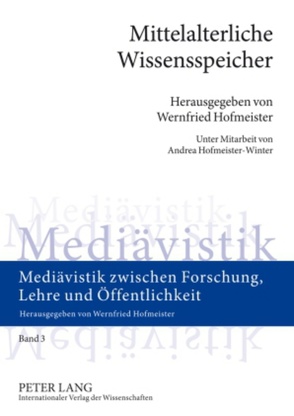 Mittelalterliche Wissensspeicher von Hofmeister,  Wernfried