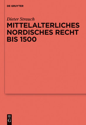 Mittelalterliches nordisches Recht bis 1500 von Strauch,  Dieter