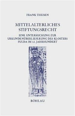 Mittelalterliches Stiftungsrecht von Theisen,  Frank