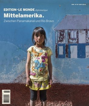 Mittelamerika von Bauer,  Barbara, Buitenhuis,  Adolf, D'Aprile,  Dorothée, Döbler,  Katharina, Kadritzke,  Niels, Le Monde diplomatique