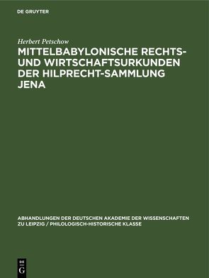 Mittelbabylonische Rechts- und Wirtschaftsurkunden der Hilprecht-Sammlung Jena von Petschow,  Herbert