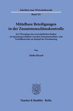 Mittelbare Beteiligungen in der Zusammenschlusskontrolle. von Ricard,  Alisha