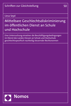 Mittelbare Geschlechtsdiskriminierung im öffentlichen Dienst an Schule und Hochschule von Seyd,  Liesa