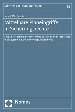 Mittelbare Planeingriffe in Sicherungsrechte von Weitbrecht,  Jannik