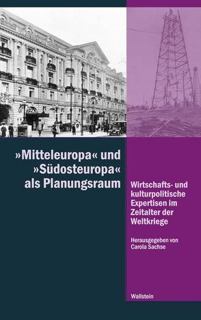 ‚Mitteleuropa‘ und ‚Südosteuropa‘ als Planungsraum von Sachse,  Carola