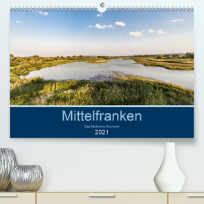 Mittelfranken – Das fränkische Seenland (Premium, hochwertiger DIN A2 Wandkalender 2021, Kunstdruck in Hochglanz) von Eisele,  Horst